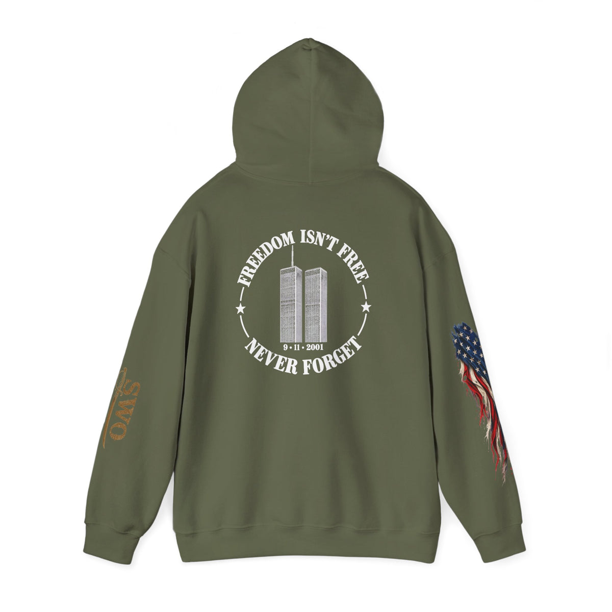 9-11  Freedom isn’t Free Hooded Sweatshirt