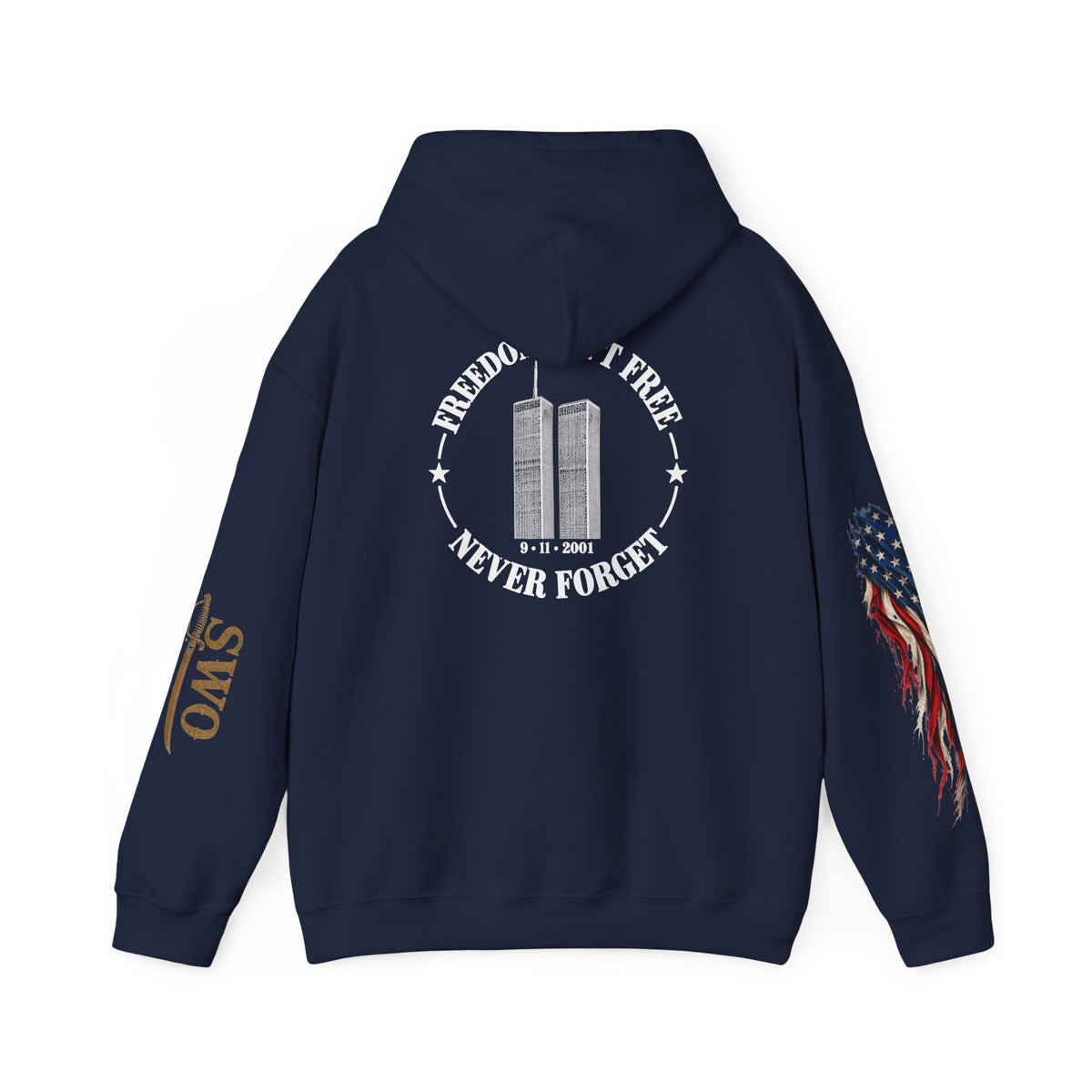 9-11  Freedom isn’t Free Hooded Sweatshirt