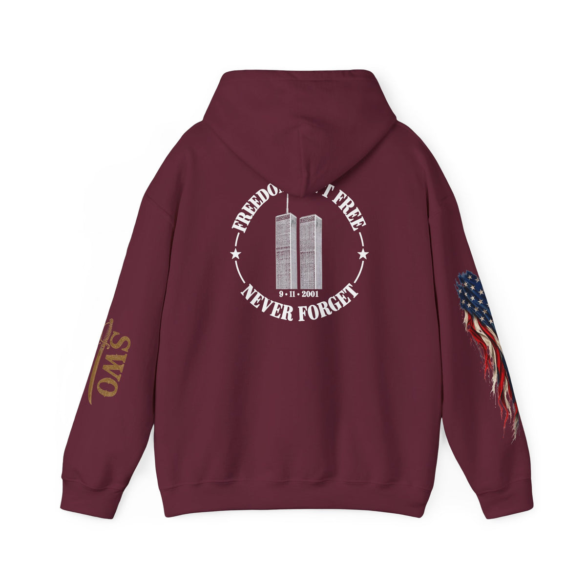 9-11  Freedom isn’t Free Hooded Sweatshirt