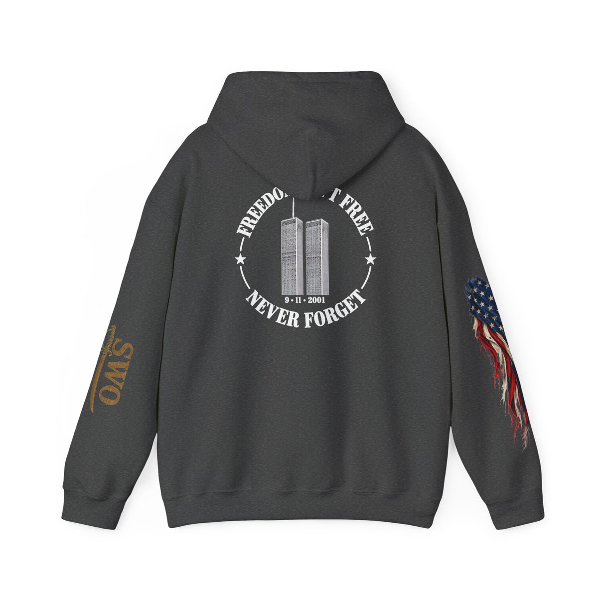 9-11  Freedom isn’t Free Hooded Sweatshirt