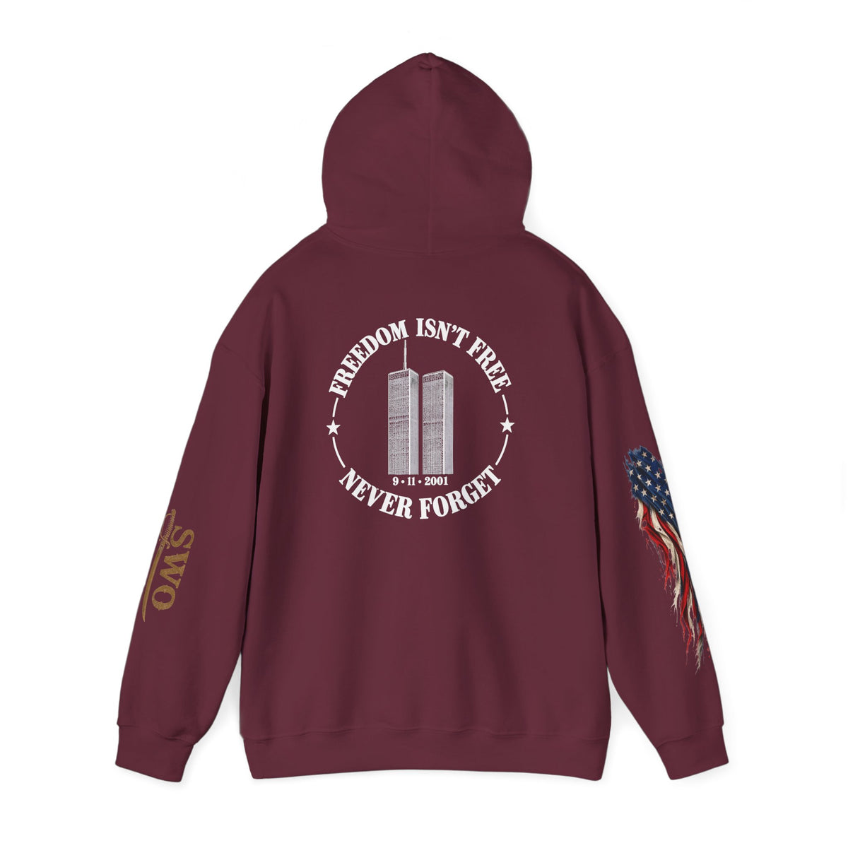 9-11  Freedom isn’t Free Hooded Sweatshirt