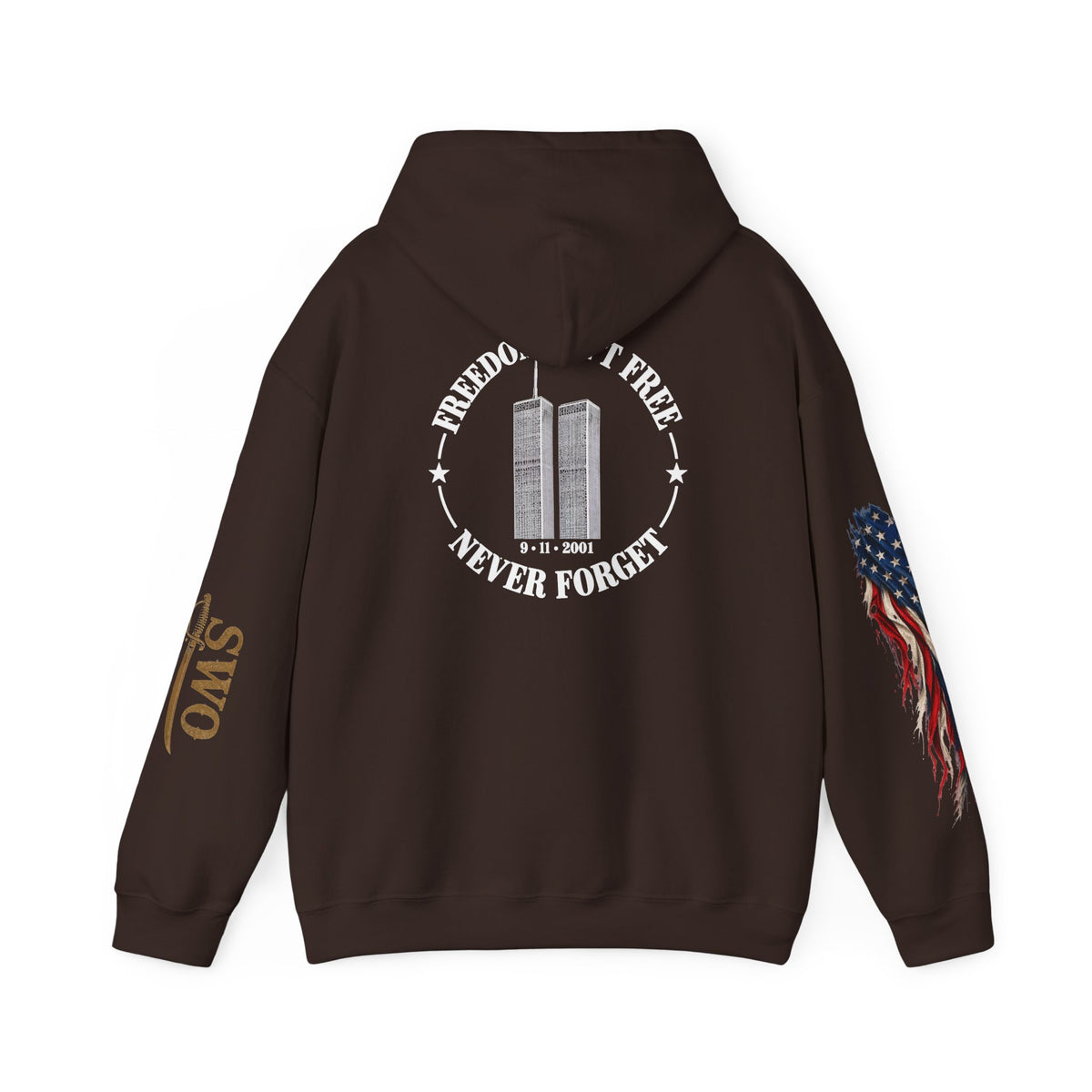 9-11  Freedom isn’t Free Hooded Sweatshirt