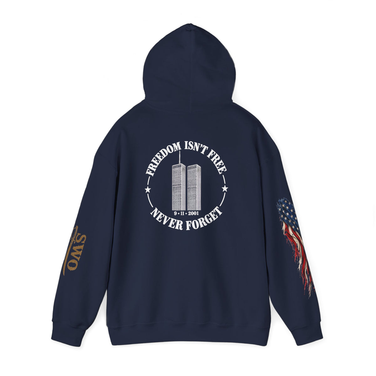 9-11  Freedom isn’t Free Hooded Sweatshirt