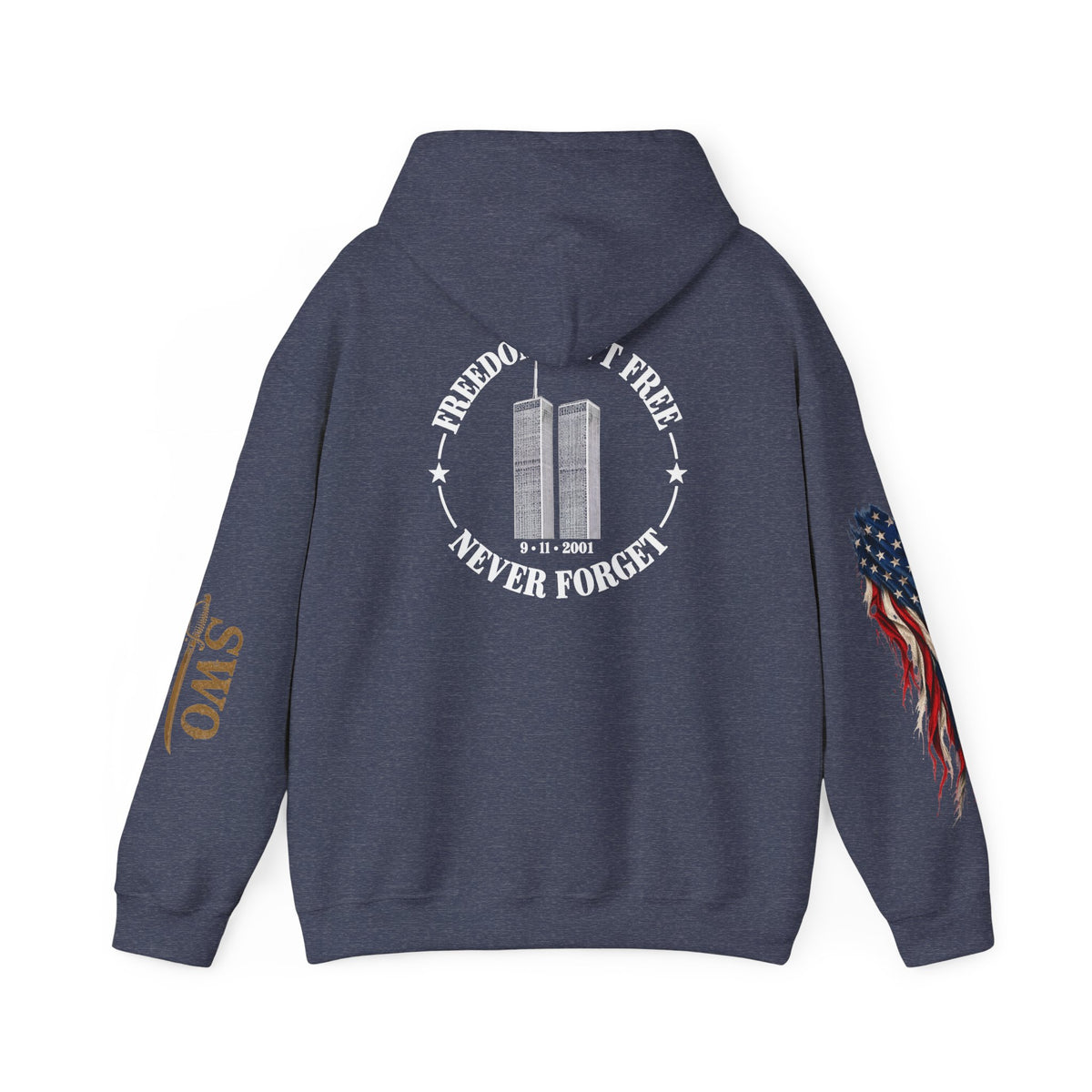 9-11  Freedom isn’t Free Hooded Sweatshirt