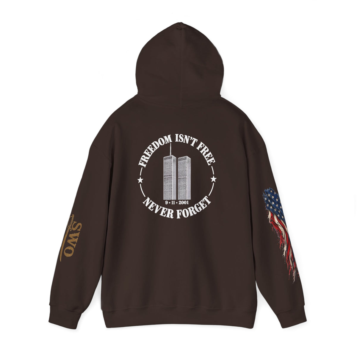 9-11  Freedom isn’t Free Hooded Sweatshirt