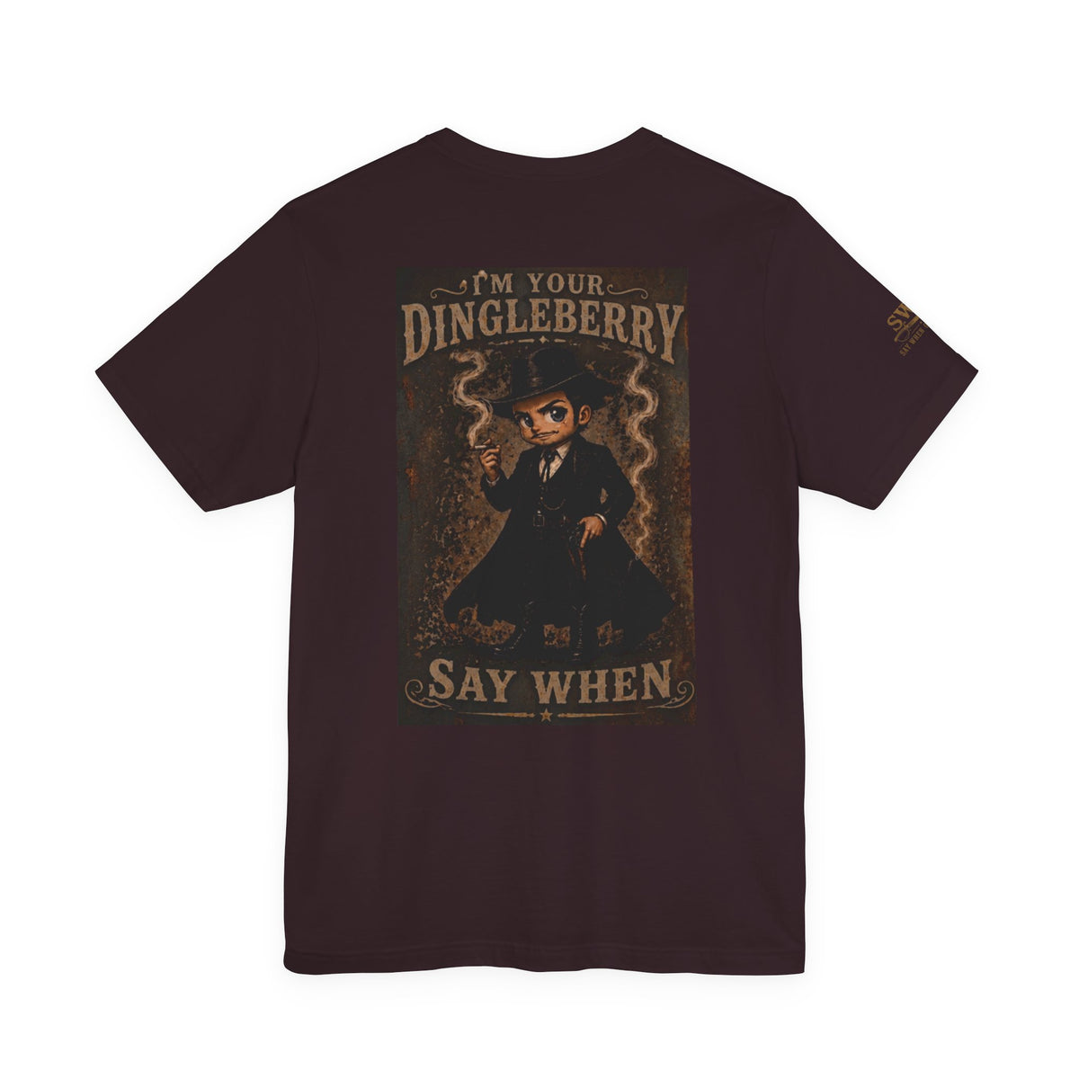 Say When T-Shirt